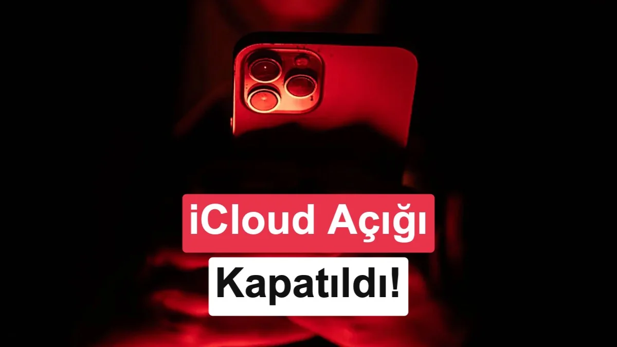 Apple, gizliliği ihlal eden iCloud+ açığını kapattı