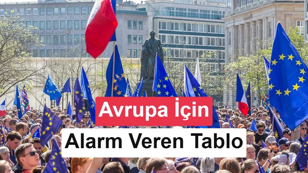 Avrupa'yı korkutan rapor: Avrupa Birliği nüfusu kritik eşiğe yaklaşıyor