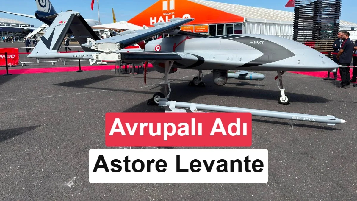 Bayraktar TB3’ün Avrupa versiyonu tanıtıldı: Astore Levante