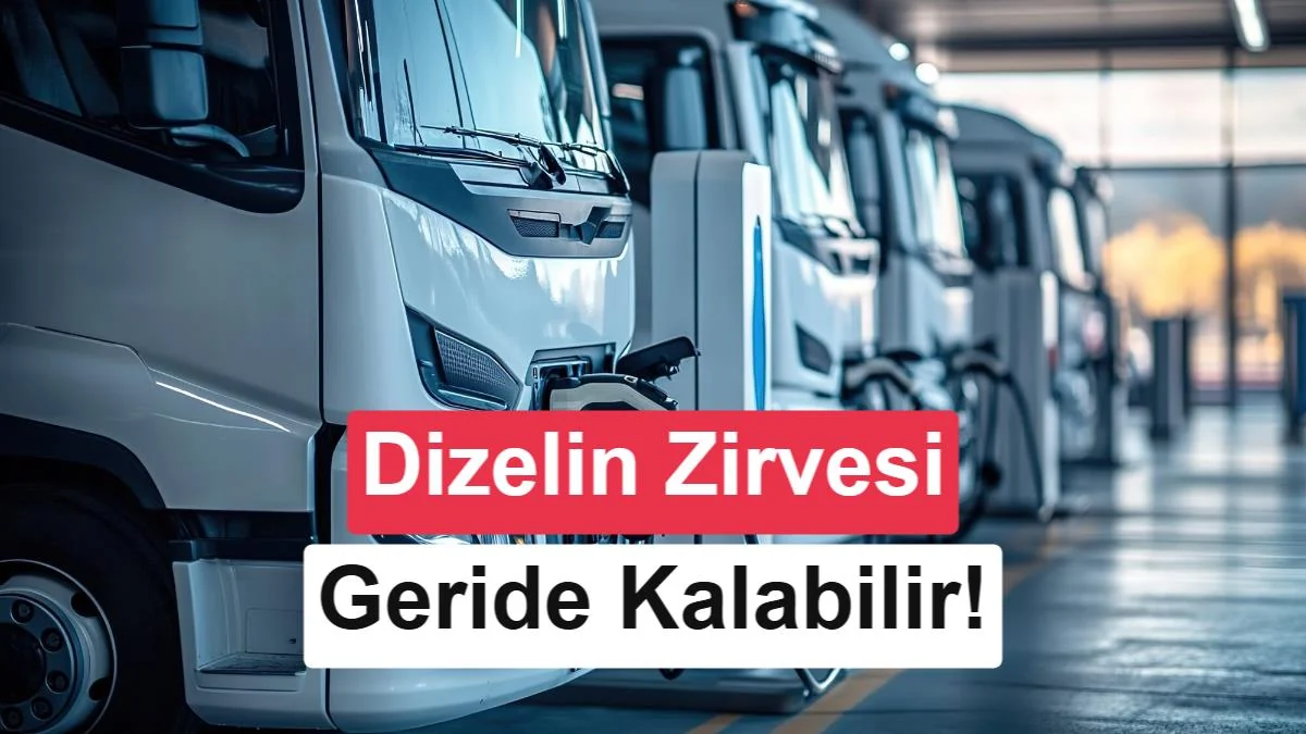 Çin, ağır taşıtlarda yeni dönemi başlattı: Dizelin zirvesi geride kalabilir