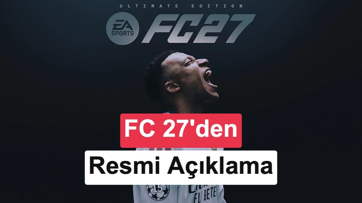 EA Sports FC 27'nin kapak yıldızı açıklandı: İlk fragman için geri sayım başladı