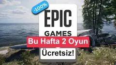 Epic Games'in bu haftaki ücretsiz oyunları erişime açıldı