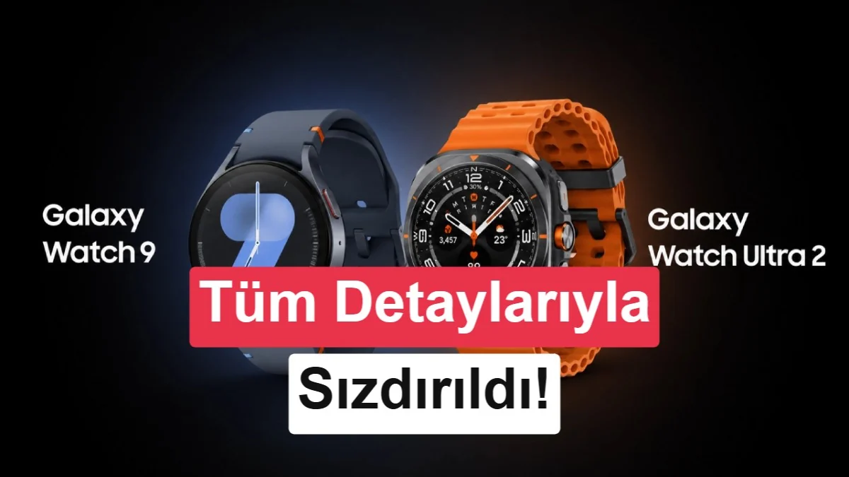 Galaxy Watch 9 ve Watch Ultra 2'nın özellikleri ve fiyatı sızdırıldı!