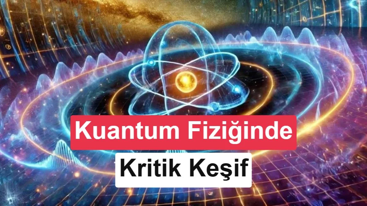 Kuantum fiziğinde yeni bir sınır keşfedildi: Heisenberg'in ötesine geçildi