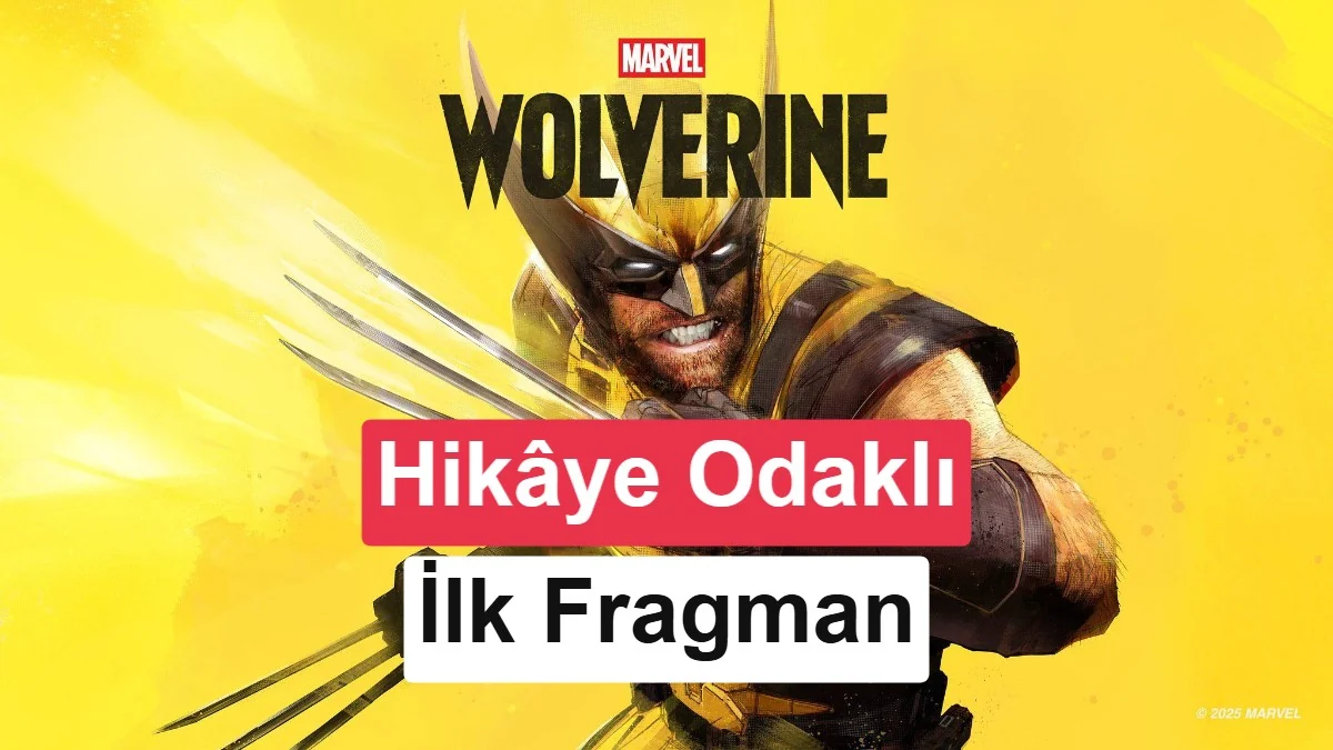 Marvel's Wolverine oyunundan hikâye odaklı ilk fragman geldi