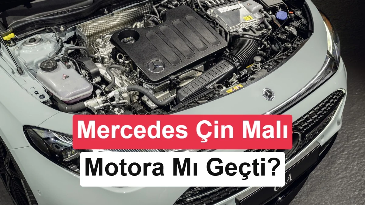Mercedes, Çin malı motora mı geçti? İşte gerçekler