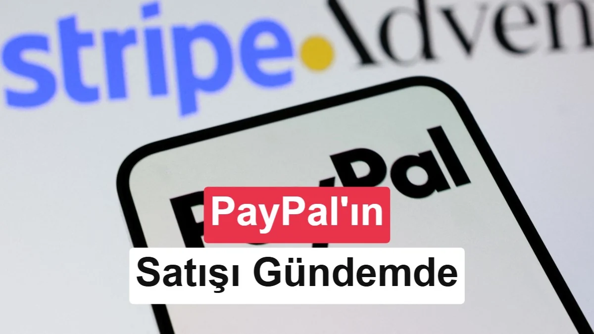 PayPal, 53 milyar dolarlık satın alma teklifini yetersiz buldu