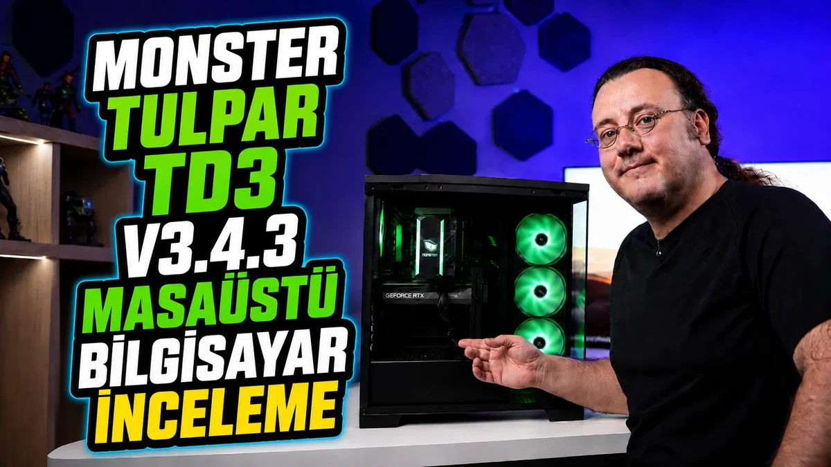 RTX 5060 Ti ve Core Ultra 5 225F: Monster Tulpar TD3 V3.4.3 incelemesi