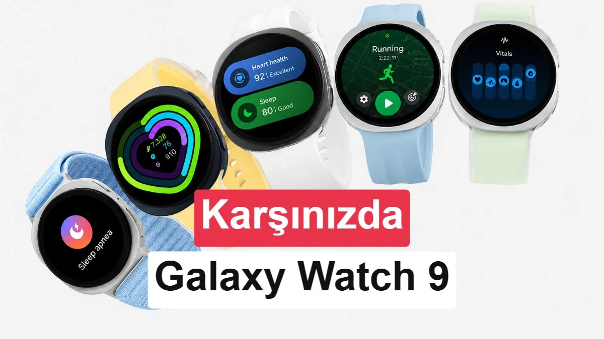 Samsung Galaxy Watch 9 tanıtıldı: Daha büyük batarya ile geliyor