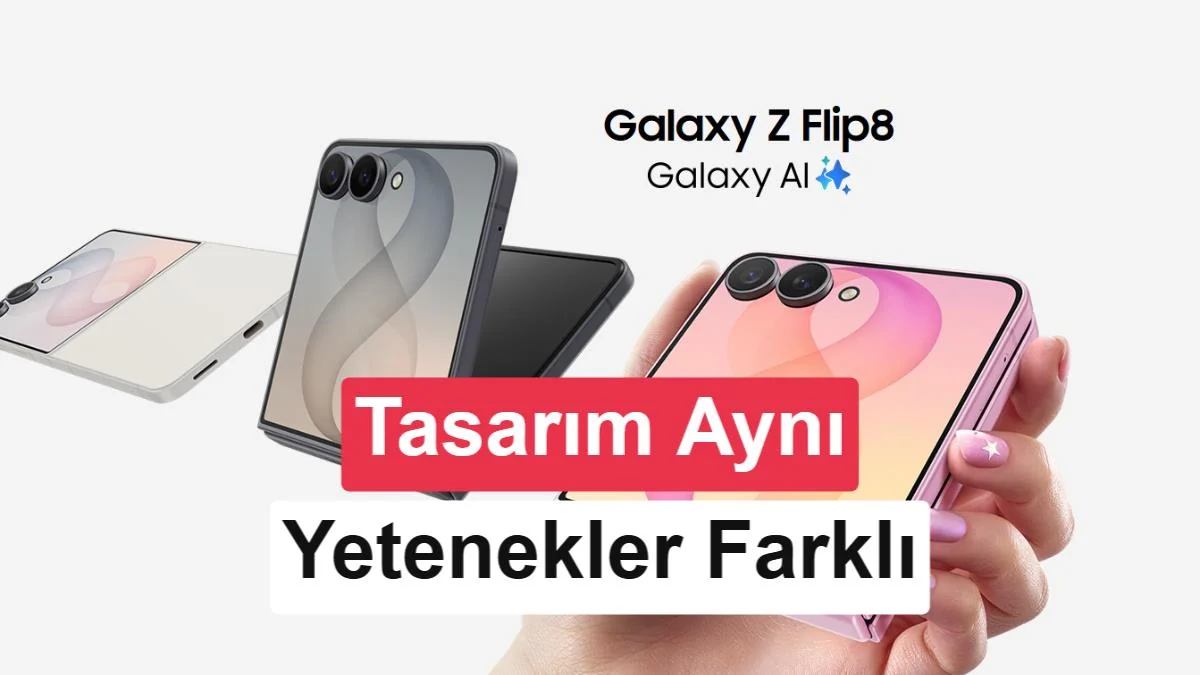 Samsung Galaxy Z Flip 8 tanıtıldı: Artık çok daha yetenekli