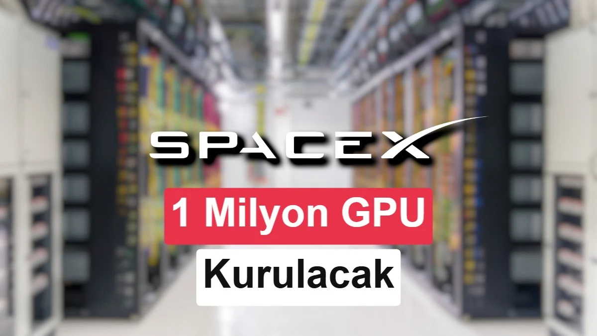 SpaceX, 1 milyon Nvidia GPU alıyor: 52 milyar dolar harcanacak!