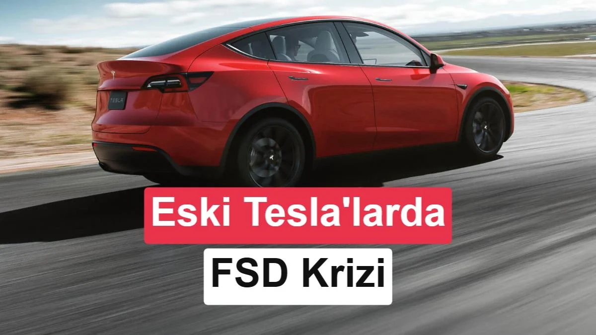 Tesla, FSD sözü verdiği milyonlarca araç için halen çözüm bulamadı