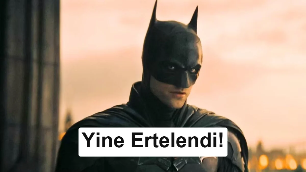 The Batman 2 bir kez daha ertelendi: İlk açıklanan tarihten üç yıl sonra çıkacak