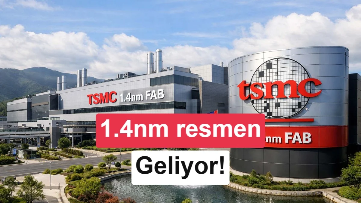 TSMC'den 1.4nm için geri sayım Pilot üretim için tarih verildi