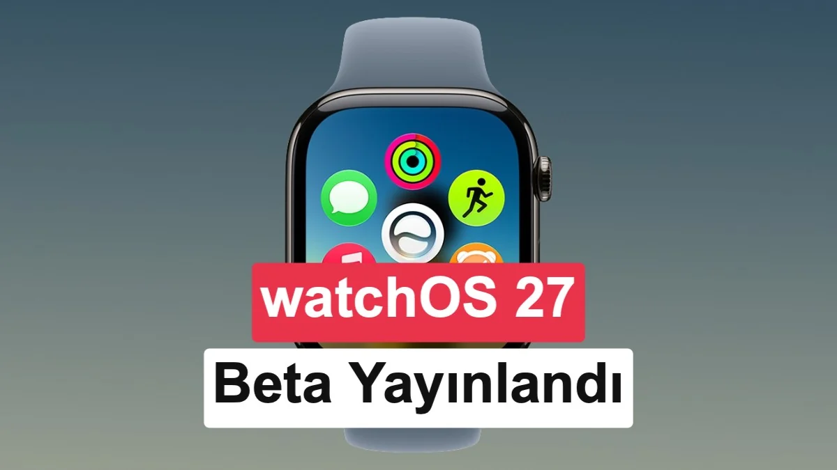watchOS 27 public beta yayınlandı: İşte Apple Watch'a gelen yenilikler