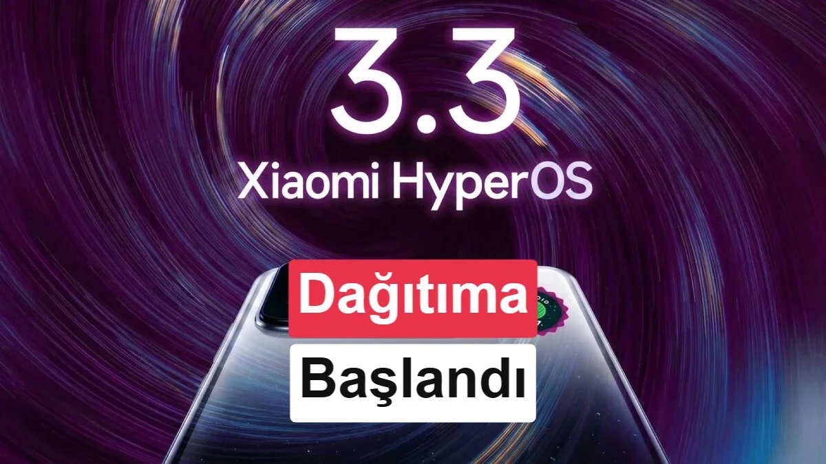 Xiaomi, HyperOS 3.3 güncellemesini dağıtmaya başladı: İşte güncelleme alan modeller
