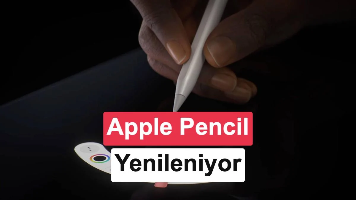 Yeni Apple Pencil modelleri geliyor: Pili değiştirilebilecek