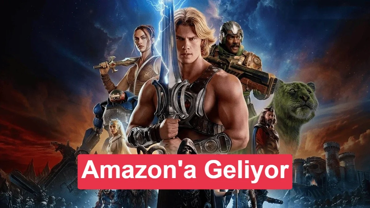 Yeni He-Man filmi Masters of the Universe, Amazon Prime Video'ya geliyor